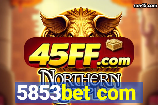 5853bet com